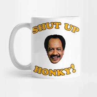 Shut Up Honky! Mug